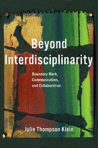 Cover image for Beyond Interdisciplinarity: Boundary Work, Communication, and Collaboration