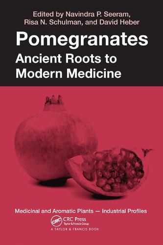 Cover image for Pomegranates: Ancient Roots to Modern Medicine