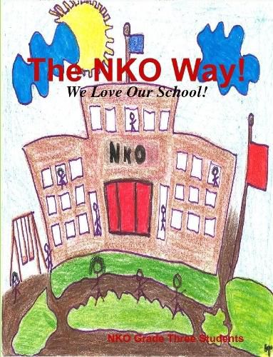 Cover image for The NKO Way! We Love Our School