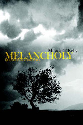 Cover image for Melancholy: Questioning Free Will