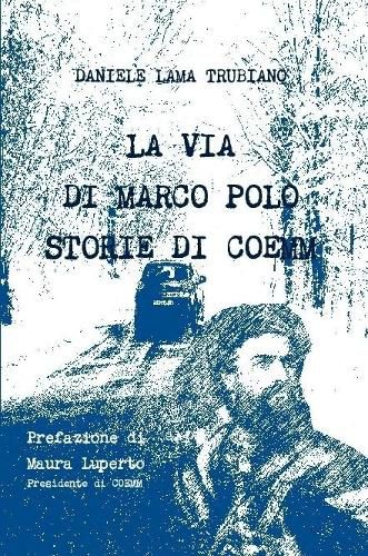 Cover image for La via di Marco Polo - Storie di Coemm