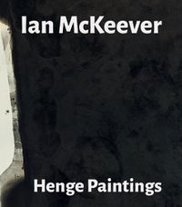Cover image for Ian Mckeever - Henge Paintings