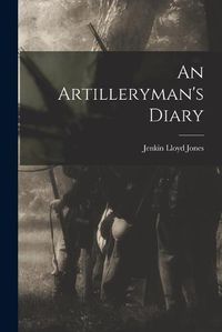 Cover image for An Artilleryman's Diary