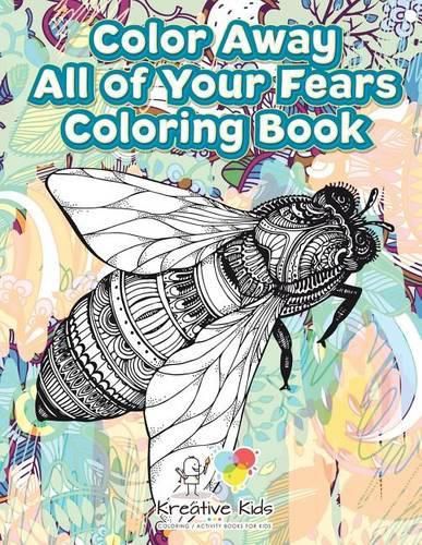 Color Away All of Your Fears Coloring Book