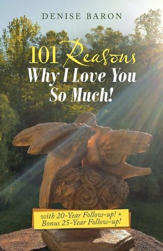 Cover image for 101 Reasons Why I Love You so Much!: With 20-Year Follow-Up! + Bonus 25-Year Follow-Up!