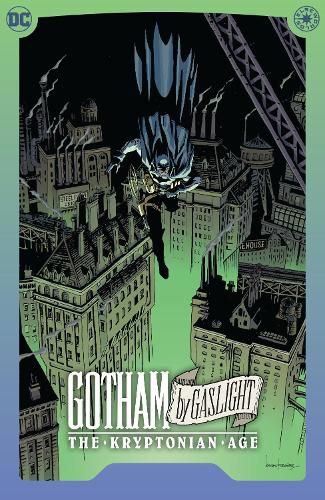 Batman: Gotham By Gaslight- The Kryptonian Age