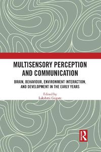 Cover image for Multisensory Perception and Communication: Brain, Behaviour, Environment Interaction, and Development in the Early Years