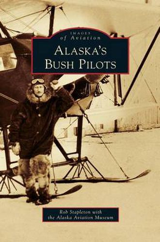 Cover image for Alaska's Bush Pilots