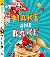 Cover image for Read with Oxford: Stage 2: Non-fiction: Make and Bake!