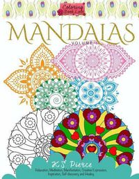 Cover image for Coloring Book Love Mandalas: Relaxation, Meditation, Manifestation, Creative Expression, Inspiration, Self-discovery and Healing