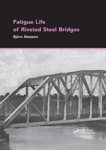 Cover image for Fatigue Life of Riveted Steel Bridges