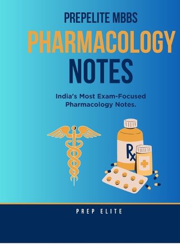 Cover image for PrepElite MBBS Pharmacology Notes