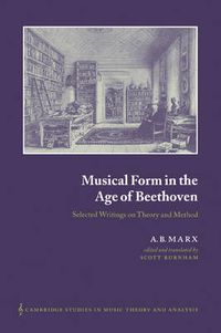 Cover image for Musical Form in the Age of Beethoven: Selected Writings on Theory and Method