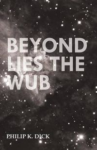 Cover image for Beyond Lies the Wub