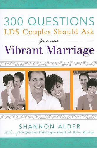 Cover image for 300 Questions Lds Couples Should Ask for a More Vibrant Marriage