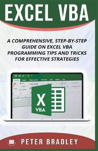 Cover image for Excel VBA - A Step-by-Step Comprehensive Guide on Excel VBA Programming Tips and Tricks for Effective Strategies