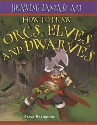 Cover image for How to Draw Orcs, Elves, and Dwarves