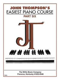Cover image for John Thompson's Easiest Piano Course Part 6