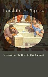 Cover image for Herakleitos and Diogenes: Translated from the Greek by Guy Davenport