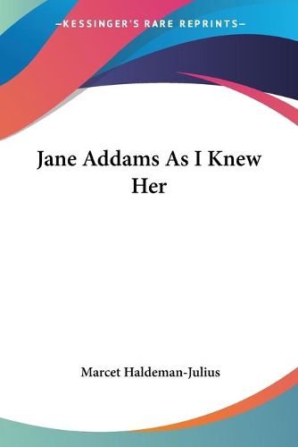 Cover image for Jane Addams as I Knew Her