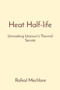 Cover image for Heat Half-life