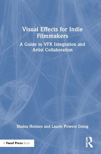 Cover image for Visual Effects for Indie Filmmakers