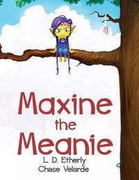 Cover image for Maxine The Meanie