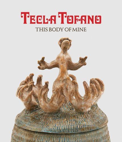 Cover image for Tecla Tofano: This Body of Mine