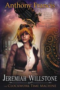 Cover image for Jeremiah Willstone and the Clockwork Time Machine