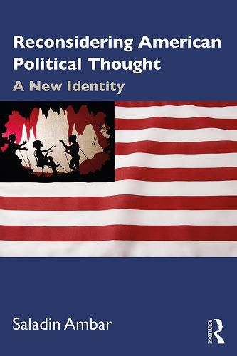 Cover image for Reconsidering American Political Thought: A New Identity