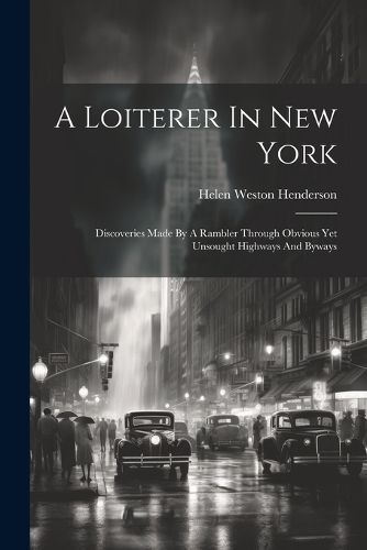 Cover image for A Loiterer In New York