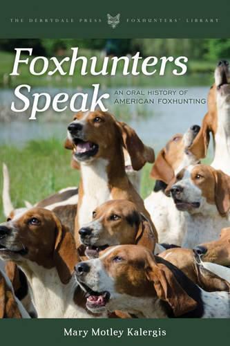 Cover image for Foxhunters Speak: An Oral History of American Foxhunting