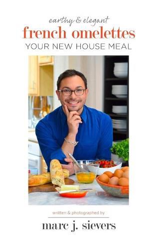 Cover image for French Omelettes: Your New House Meal