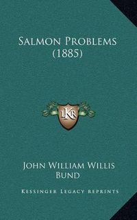 Cover image for Salmon Problems (1885)