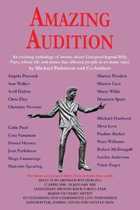 Cover image for Amazing Audition: An exciting anthology of stories about Liverpool legend Billy Fury