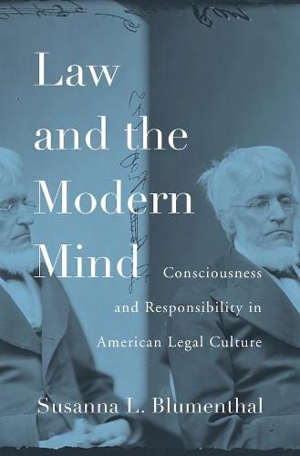 Cover image for Law and the Modern Mind: Consciousness and Responsibility in American Legal Culture