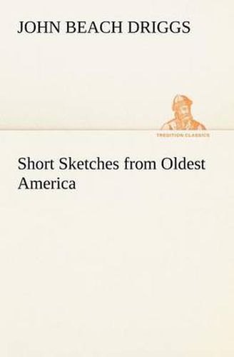 Cover image for Short Sketches from Oldest America