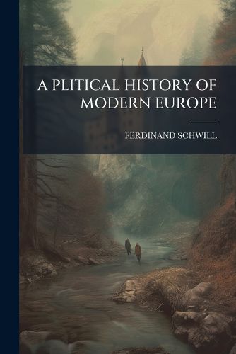 Cover image for A Plitical History of Modern Europe