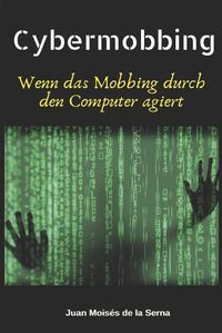 Cover image for Cybermobbing: Wenn das Mobbing durch den Computer agiert