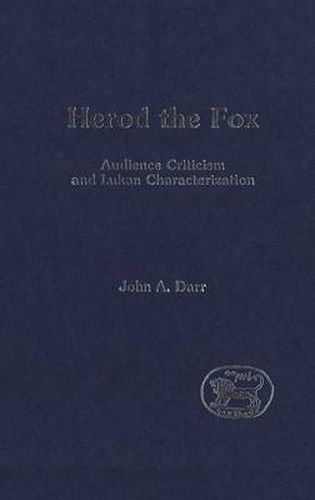 Cover image for Herod the Fox: Audience Criticism and Lukan Characterization