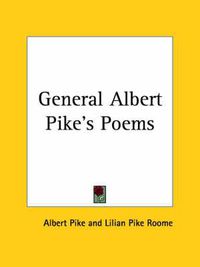 Cover image for General Albert Pike's Poems (1900)