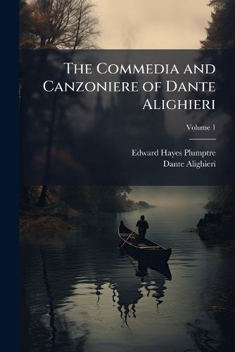 Cover image for The Commedia and Canzoniere of Dante Alighieri