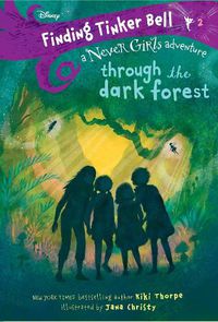 Cover image for Finding Tinker Bell #2: Through the Dark Forest (Disney: The Never Girls)