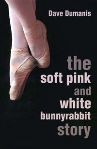 Cover image for The Soft Pink and White Bunnyrabbit Story