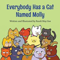 Cover image for Everybody Has a Cat Named Molly