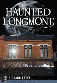 Cover image for Haunted Longmont