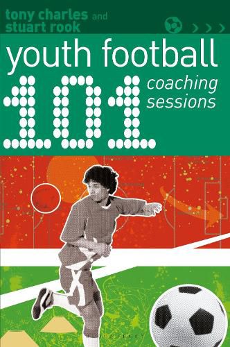 Cover image for 101 Youth Football Coaching Sessions