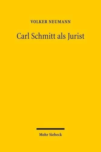 Carl Schmitt als Jurist