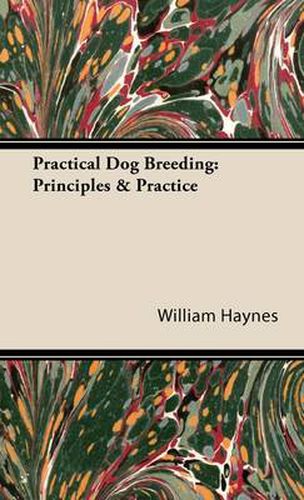 Practical Dog Breeding: Principles & Practice