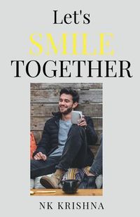 Cover image for Let's Smile Together: ): One Step Towards Happy Life